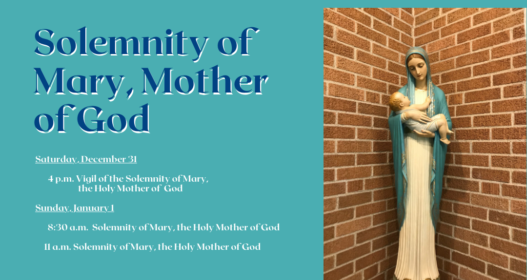 Mass Times – Solemnity of Mary, Mother of God – Immaculate Conception ...